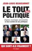 Le tout-politique 2022 - Origines, cousinages, personnalités - La face cachée de nos politiques