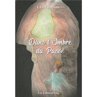 Dans l'Ombre du Passé