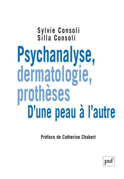 Psychanalyse, dermatologie, prothèses - Silla Consoli - broché