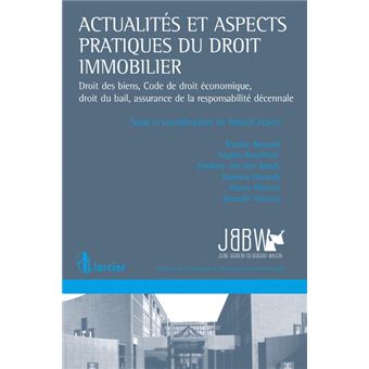 Actualités et aspects pratiques du droit immobilier