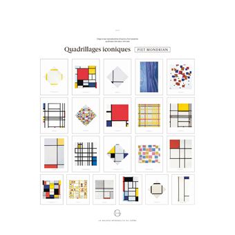 Piet Mondrian - Quadrillages iconiques