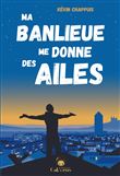 Ma banlieue me donne des ailes