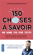 150 choses à savoir une bonne fois pour toutes