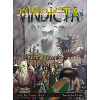 Vindicta Tome 1 Vae Victis Ilker Caliskan Jean Charles Gibaud Cartonne Achat Livre Fnac