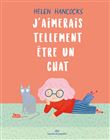J aimerais tellement être un chat