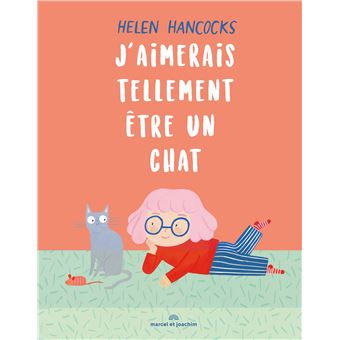 J aimerais tellement être un chat