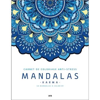 Mandalas - Karma - Carnet de coloriage anti-stress