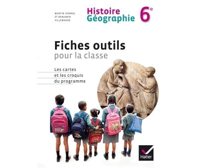 Histoire Géographie 6e éd. 2014 - Fiches outils pour la classe