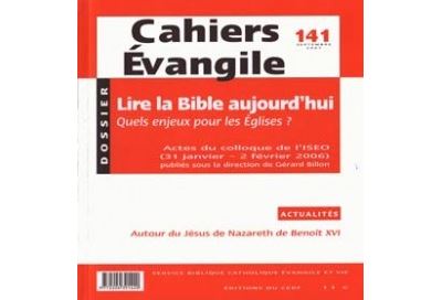 Cahiers Evangile - numéro 141 Septembre 2007 Lire la Bible aujourd'hui