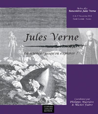 Jules Verne - science jusqu'ou explorer?