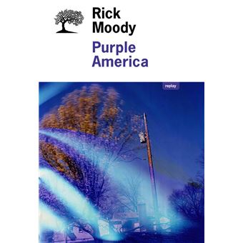 Purple America - broché - Rick Moody - Achat Livre ou ebook | fnac