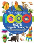 Mon imagier des 1000 mots anglais / français