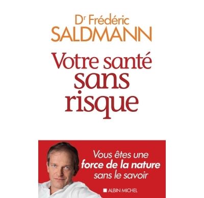 Votre santé sans risque - Frédéric Saldmann - broché