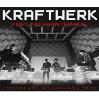 Pop Und Avantgarde Radio Broadcast Frankfurt 1974 - Kraftwerk - CD