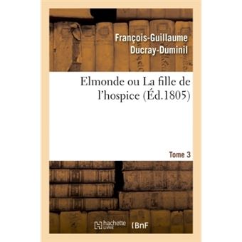 Elmonde ou La fille de l'hospice