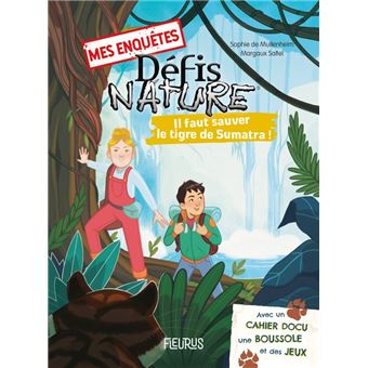 Mes enquêtes Défis nature : Il faut sauver le tigre de Sumatra !