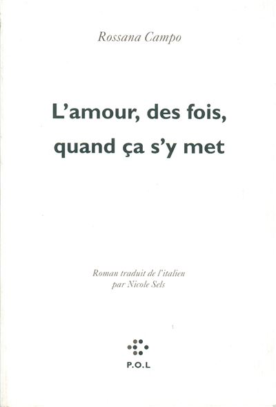 L'amour, des fois, quand ça s'y met - Rossana Campo - broché