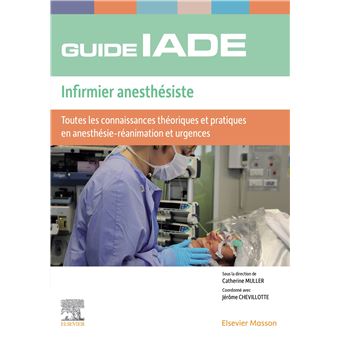 Guide de l'IADE - Infirmier anesthésiste