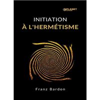 Initiation à l'hermétisme (traduit)