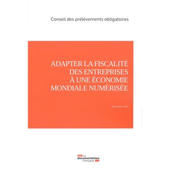 Adapter la fiscalité des entreprises à une économie mondiale numérisée