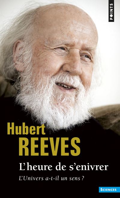 L'Heure de s'enivrer. L'univers a-t-il un sens ? - Hubert Reeves - broché