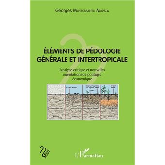 Eléments de pédologie générale et intertropicale