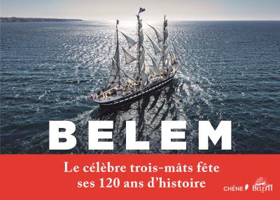 Belem, témoin d'hier, acteur d'aujourd'hui