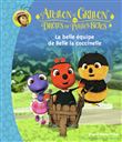 Apollon le Grillon et les Drôles de Petites Bêtes - La belle équipe de Belle la coccinelle