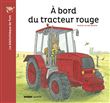 À bord du tracteur rouge