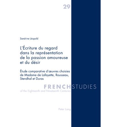 L'Écriture du regard dans la représentation de la passion amoureuse et du désir