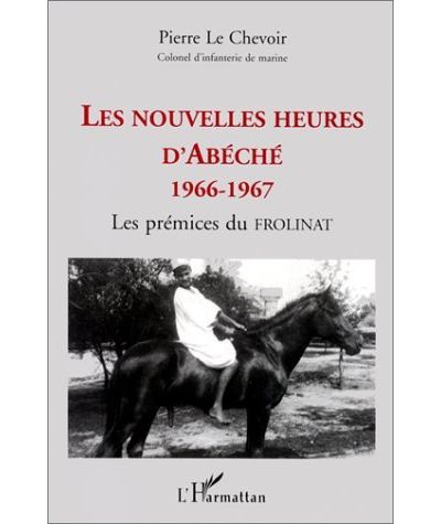 Les nouvelles heures d'abeche 1966-1967 - Pierre Le Chevoir - broché