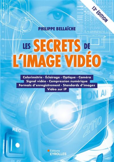 Les secrets de l'image vidéo - Philippe Bellaïche - broché