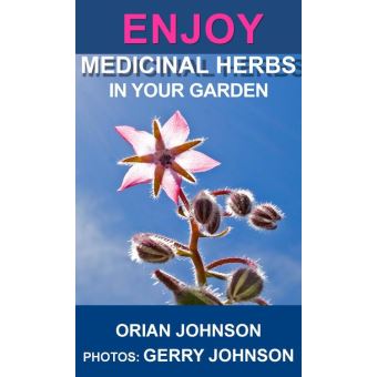 Enjoy Medicinal Herbs In Your Garden - 1