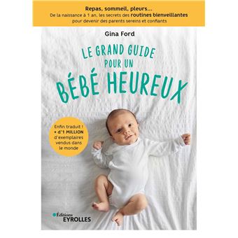 Le Grand Guide Pour Un Bebe Heureux Broche Gina Ford Livre Tous Les Livres A La Fnac