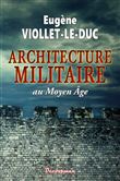 L'Architecture militaire au Moyen Âge