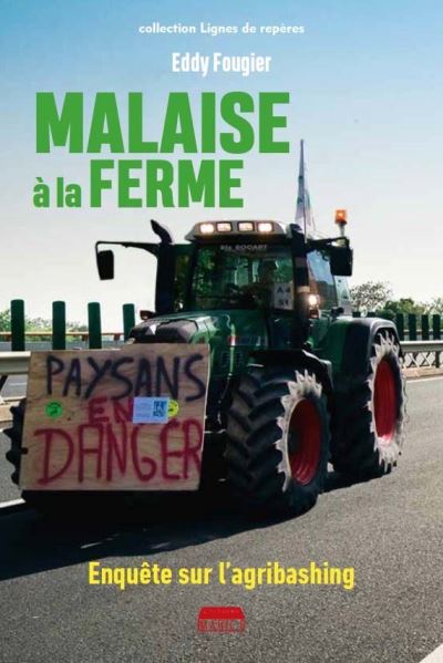 Malaise à la ferme, enquête sur l'agribashing