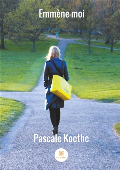 Emmène-moi - Pascale Koethe - broché