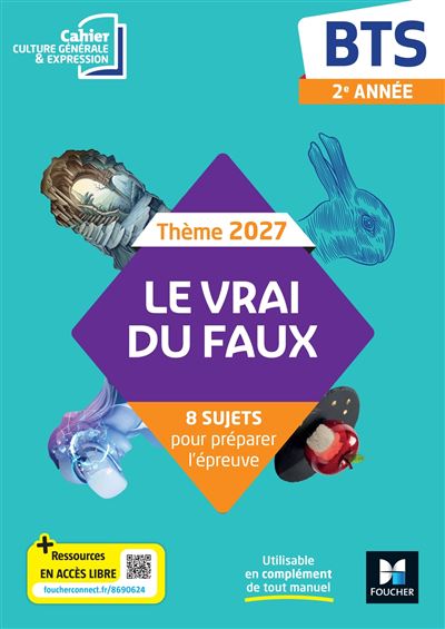 Le vrai du faux - Thème 2027 Culture générale et expression - BTS ...