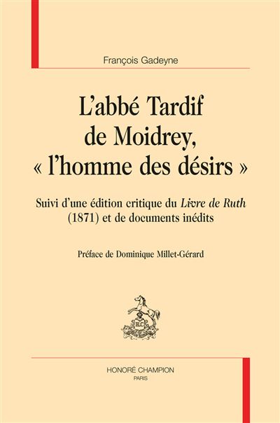 L'abbé Tardif de Moidrey l'homme des desirs
