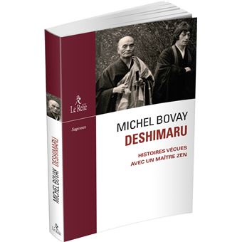 Deshimaru - Histoires vécues avec un maître zen