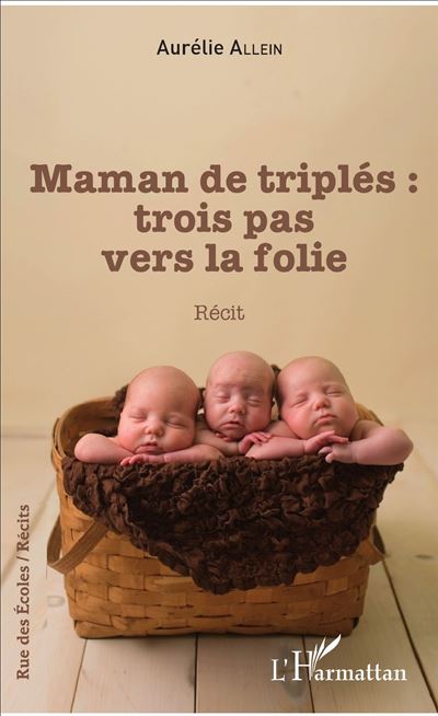 Maman de triplés : trois pas vers la folie - Aurélie Allein - broché