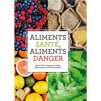 Aliments santé, aliments danger