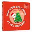 Mon livre des odeurs et des couleurs - joyeux noël !