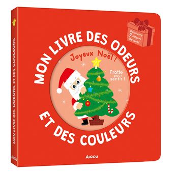 Mon livre des odeurs et des couleurs - joyeux noël !