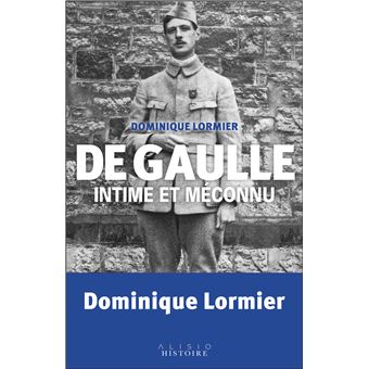 De Gaulle intime et méconnu