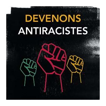 Comment devenir antiraciste