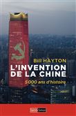 L'Invention de la Chine - 5000 ans d'histoire