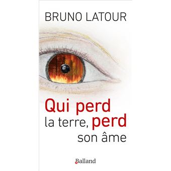 Qui perd la terre, perd son âme