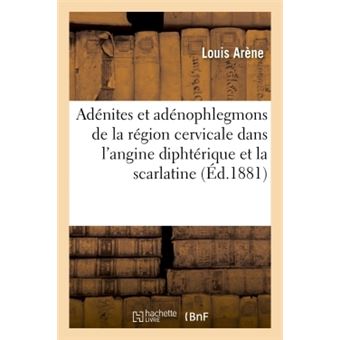 Des Adénites et des adénophlegmons de la région cervicale