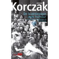  Comment aimer un enfant, suivi de Le droit de l'enfant au  respect - Korczak, Janusz, Tomkiewicz, S., Bobowicz, Zofia - Livres